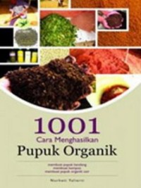 Image of 1001 Cara Menghasilkan Pupuk Organik