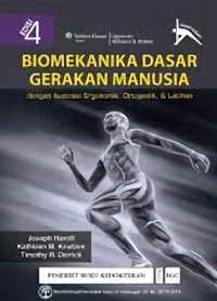 Image of Biomekanika Dasar Gerakan Manusia dengan Ilustrasi Ergonomik, Ortopedik, dan Latihan Edisi 4