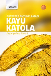 Image of Aktivitas Antiinflamasi Kayu Katola (Arcangelisia flava L.)