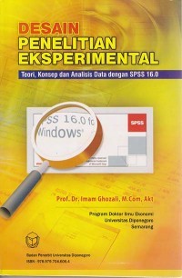 Image of Desain Penelitian Eksperimental: Teori, Konsep dan Analisis Data dengan SPSS 16.0