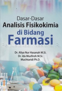 Image of Dasar-dasar Analisis Fisikokimia di Bidang Farmasi