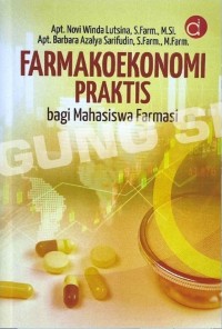 Image of Farmakoekonomi Praktis bagi Mahasiswa Farmasi