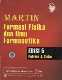Image of Martin Farmasi Fisika & Ilmu Farmasetika, ed. 5 = Martin's Physical Pharmacy and Pharmaceutical Sciences, 5th Ed.