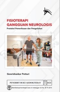 Image of Fisioterapi Gangguan Neurologis : Protokol Pemeriksaan dan Pengobatan