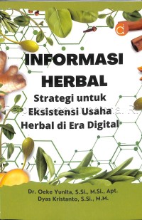 Image of Informasi Herbal : Strategi Untuk Eksistensi Usaha Herbal di Era Digital