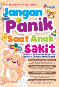Image of Jangan Panik Saat Anak Sakit: Inspirasi Ayah-Bunda Menghadapi Berbagai Penyakit Bayi dan Anak
