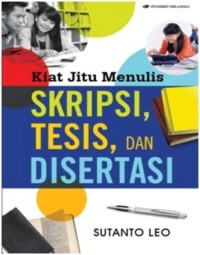 Image of Kiat Jitu Menulis Skripsi, Tesis, dan Disertasi