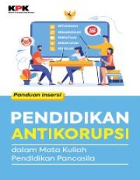 Image of Panduan Insersi Pendidikan Antikorupsi dalam Mata Kuliah Pendidikan Pancasila