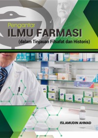 Image of Pengantar Ilmu Farmasi (Dalam Tinjauan Filsafat dan Historis)