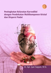Image of Peningkatan Kelarutan Karvedilol dengan Pendekatan Multikomponen Kristal dan Dispersi Padat