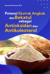 Image of Potensi Ekstrak Angkak dan Bekatul Sebagai Antioksidan dan Antikolesterol