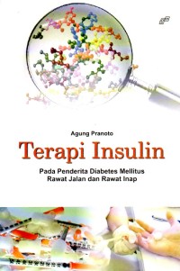Image of Terapi Insulin : Pada Penderita Diabetes Mellitus Rawat Jalan dan Rawat Inap