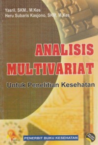 Image of Analisis Multivariat : Untuk Penelitian Kesehatan