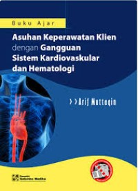 Image of Buku Ajar Asuhan Keperawatan Klien dengan Gangguan Sistem Kardiovaskular dan Hematologi