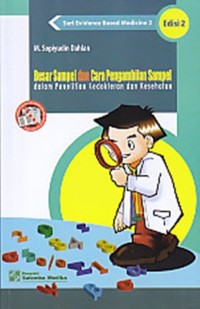 Image of Besar Sampel dan Cara Pengambilan Sampel dalam Penelitian Kedokteran dan Kesehatan Edisi 2