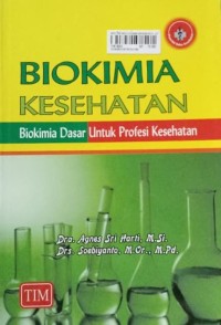 Image of Biokimia Kesehatan Biokimia Dasar untuk Profesi Kesehatan