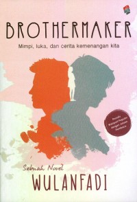 Image of Brothermaker Mimpi, luka, dan cerita kemenangan kita