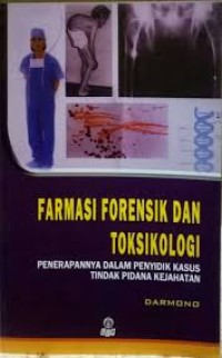Image of Farmasi Forensik dan Toksikologi Penerapannya Dalam Penyidik Kasus Tindak Pidana