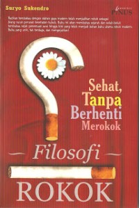 Image of Filosofi Rokok Sehat tanpa Berhenti Merokok