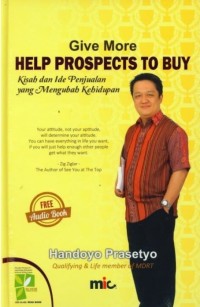 Image of Give More Help Prospects to Buy: Kisah dan Ide Penjualan yang Mengubah Kehidupan