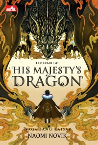 Image of His Majesty's Dragon: Naga Sang Kaisar (Temaire #1)