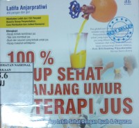 Image of 100% Hidup Sehat dan Panjang Umur dengan Terapi Jus