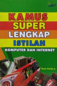 Image of Kamus Super Lengkap Istilah Komputer dan Internet