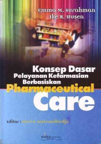 Image of Konsep Dasar Pelayanan Kefarmasian Berbasiskan Pharmaceutical Care