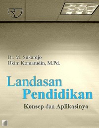 Image of Landasan Pendidikan Konsep dan Aplikasinya