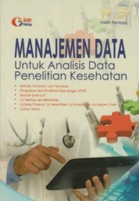 Image of Manajemen Data untuk Analisis Data Penelitian Kesehatan