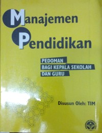 Image of Manajemen Pendidikan Pedoman Bagi Kepala Sekolah dan Guru