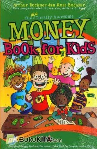 Image of The New Totally Awesome Money Book for Kids: Cara yang Paling Menyenangkan Untuk Mengatur Uang Bagi Anak Sekolah Dilengkapi Dengan Ilustrasi, Permainan, Teka-teki, Pertanyaan dan Cerita