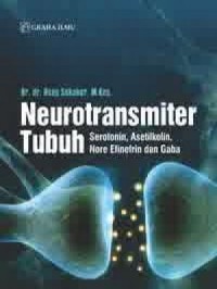 Image of Neurotransmiter Tubuh Serotonin, Asetilkolin, Nore Efinefrin dan Gaba