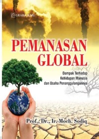 Image of Pemanasan Global: Dampak Terhadap Kehidupan Manusia dan Usaha Penanggulangannya