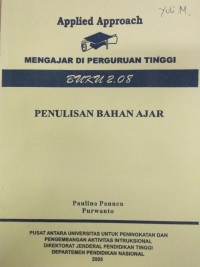 Image of Applied Approach Mengajar di Perguruan Tinggi Buku 2.08 Penulisan Bahan Ajar