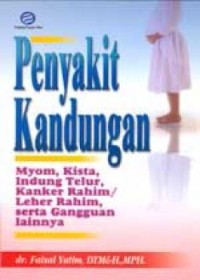 Image of Penyakit Kandungan: Myoma, Kanker Rahim / Leher Rahim dan Indung Telur, Kista, serta Gangguan Lainnya