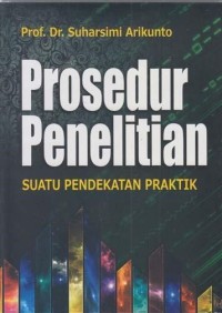 Image of Prosedur Penelitian Suatu Pendekatan Praktis