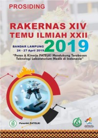 Image of Prosiding Rakernas XIV Temu Ilmiah XXII 2019 : Peran dan Kinerja PATELKI Mendukung Terobosan Teknologi Laboratorium Medik di Indonesia