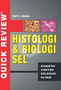 Image of Quick Review Histologi dan Biologi Sel Di sertai Contoh Koleksi Klinik