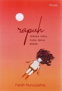 Image of Rapuh: Sebuah Cinta Pada Senja Kedua