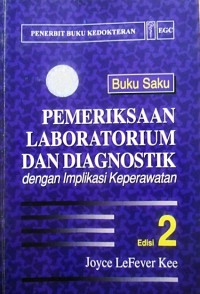 Image of Buku Saku Pemeriksaan Laboratorium dan Diagnostik Dengan Implikasi Keperawatan Edisi 2