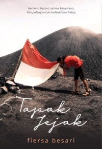 Image of Tapak Jejak : Berhenti Berlari, Terima Kenyataan, Lalu Pulang Untuk Melanjutkan Hidup
