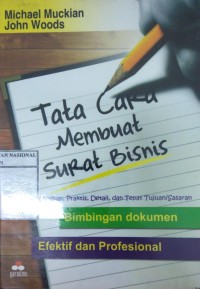 Image of Tata Cara Membuat Surat Bisnis Lengkap, Praktis, Detail, dan Tepat Sasaran Bimbingan Dokumen Efektif dan Profesional