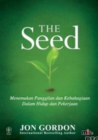 Image of The Seed: Menemukan Panggilan dan Kebahagiaan Dalam Hidup dan Pekerjaan