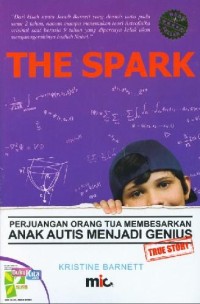 Image of The Spark: Perjuangan Orang Tua Membesarkan Anak Autis Menjadi Genius