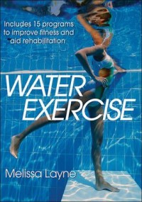 Image of Water Exercise: Includes 15 Programs to Improve Fitness and Aid Rehabilitation